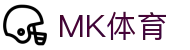 MK体育 (MKSPORT)官方网站